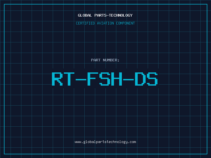 Aviation Part RT-FSH-DS