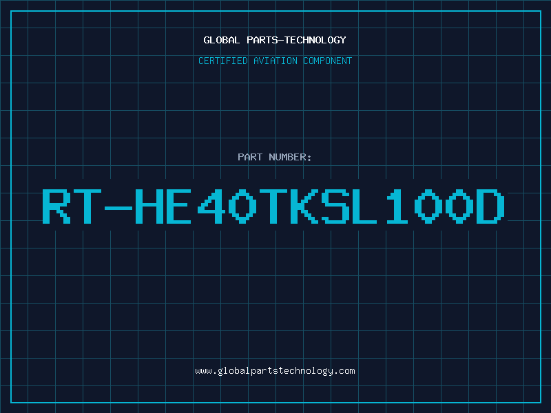 Aviation Part RT-HE40TKSL100D