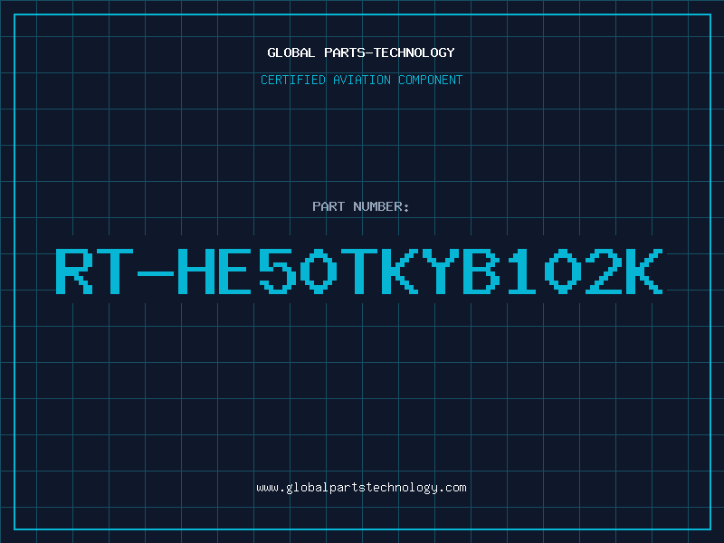 Aviation Part RT-HE50TKYB102K