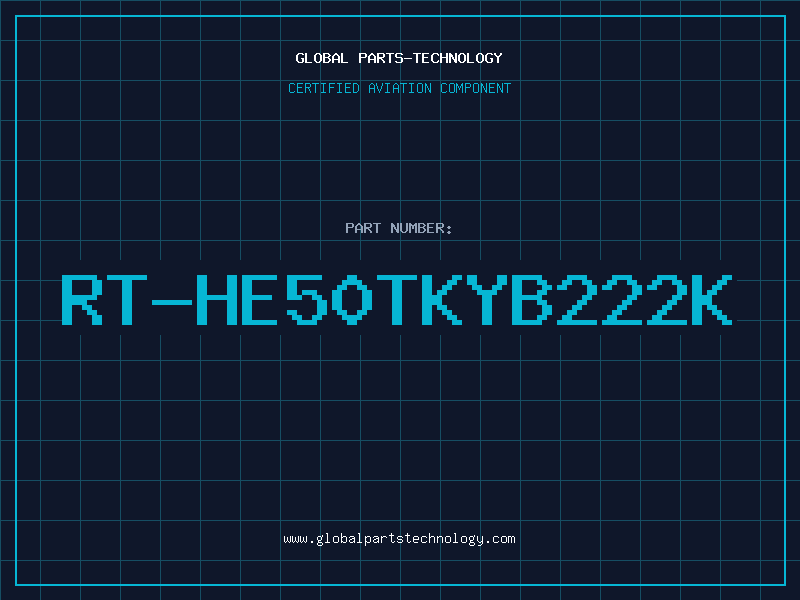 Aviation Part RT-HE50TKYB222K