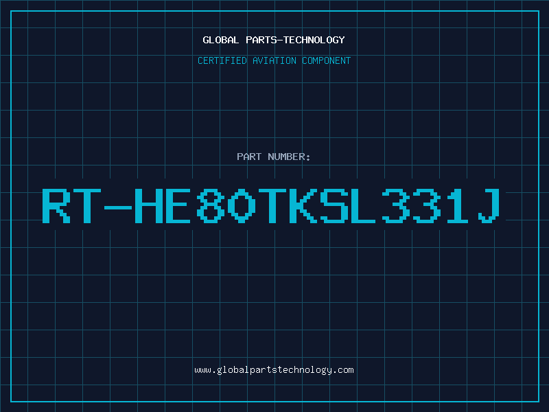 Aviation Part RT-HE80TKSL331J