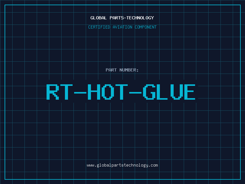 Aviation Part RT-HOT-GLUE