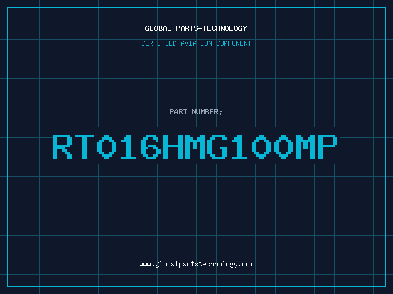 Aviation Part RT016HMG100MP