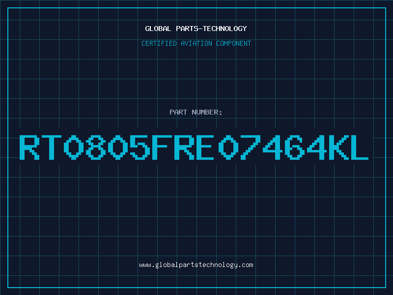 Aviation Part RT0805FRE07464KL