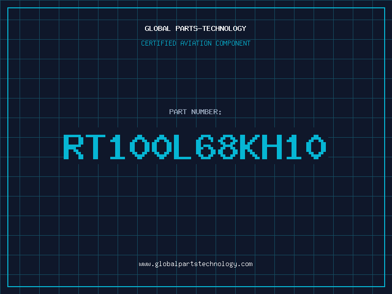 Aviation Part RT100L68KH10