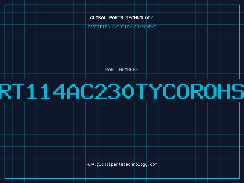 Aviation Part RT114AC230TYCOROHS