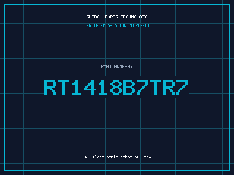 Aviation Part RT1418B7TR7