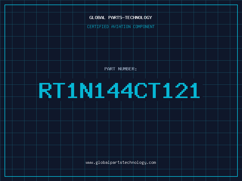 Aviation Part RT1N144CT121