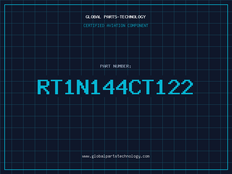 Aviation Part RT1N144CT122