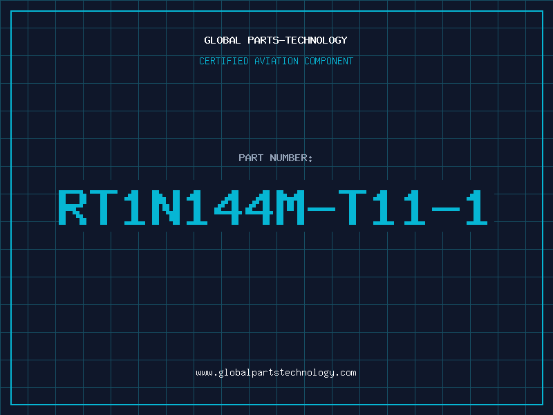 Aviation Part RT1N144M-T11-1