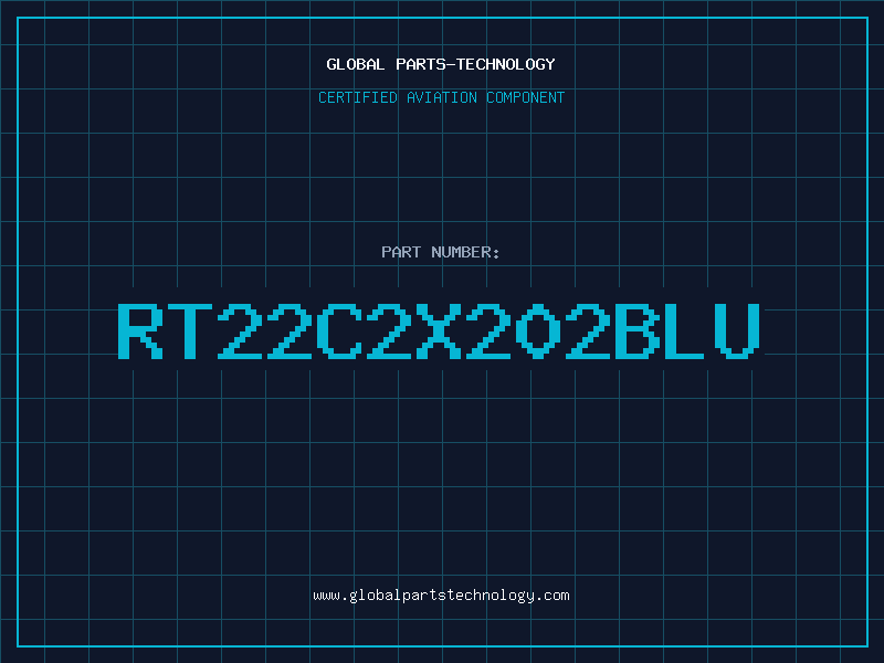 Aviation Part RT22C2X202BLU