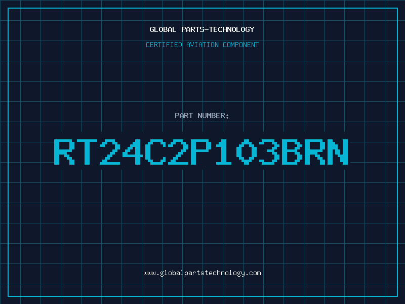Aviation Part RT24C2P103BRN