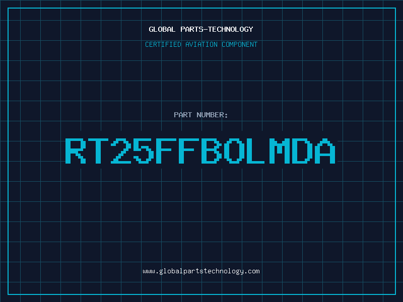 Aviation Part RT25FFBOLMDA