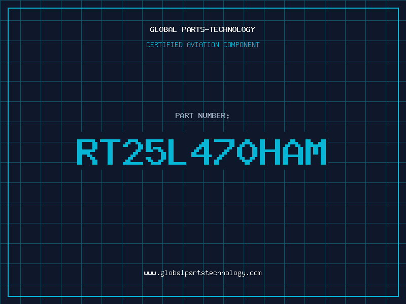 Aviation Part RT25L470HAM