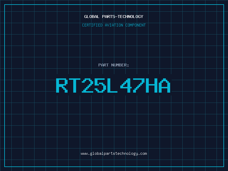Aviation Part RT25L47HA