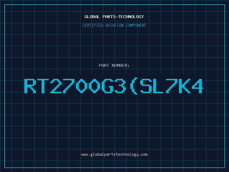 Aviation Part RT2700G3SL7K4