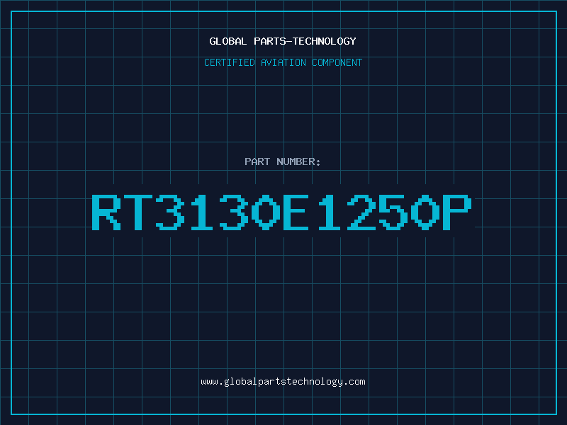 Aviation Part RT3130E1250P