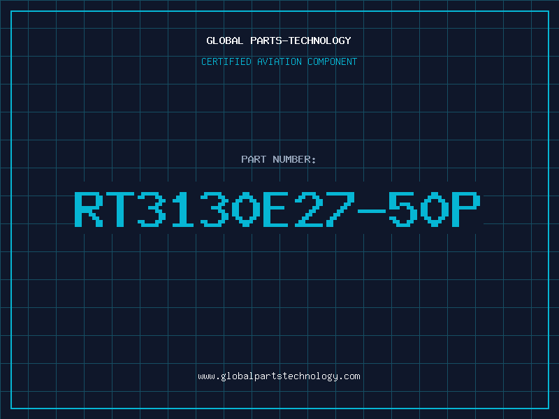 Aviation Part RT3130E27-50P