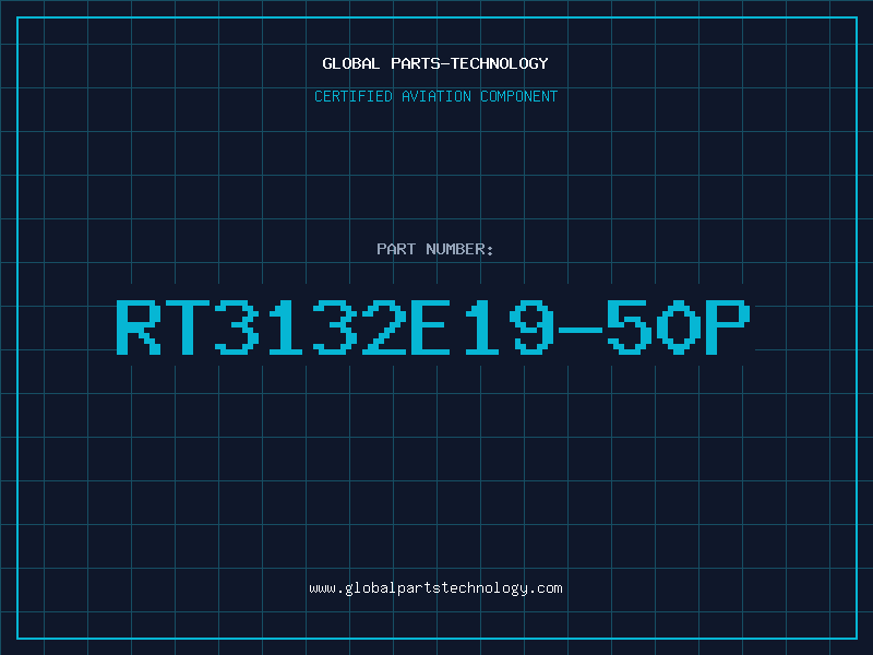 Aviation Part RT3132E19-50P