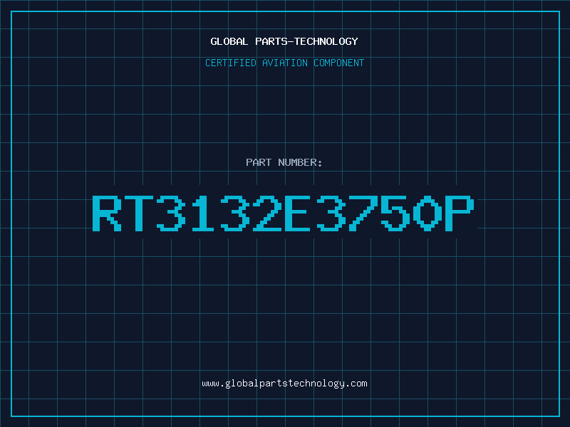 Aviation Part RT3132E3750P