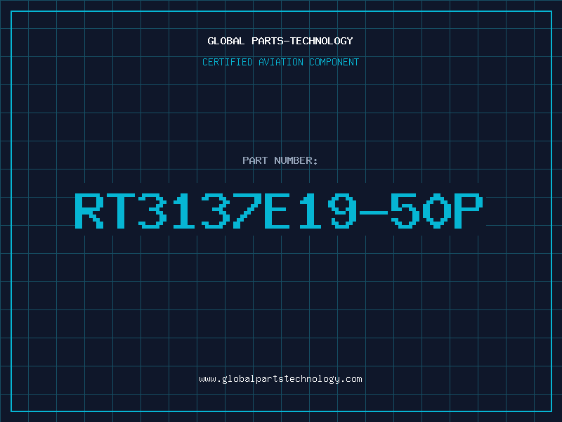 Aviation Part RT3137E19-50P