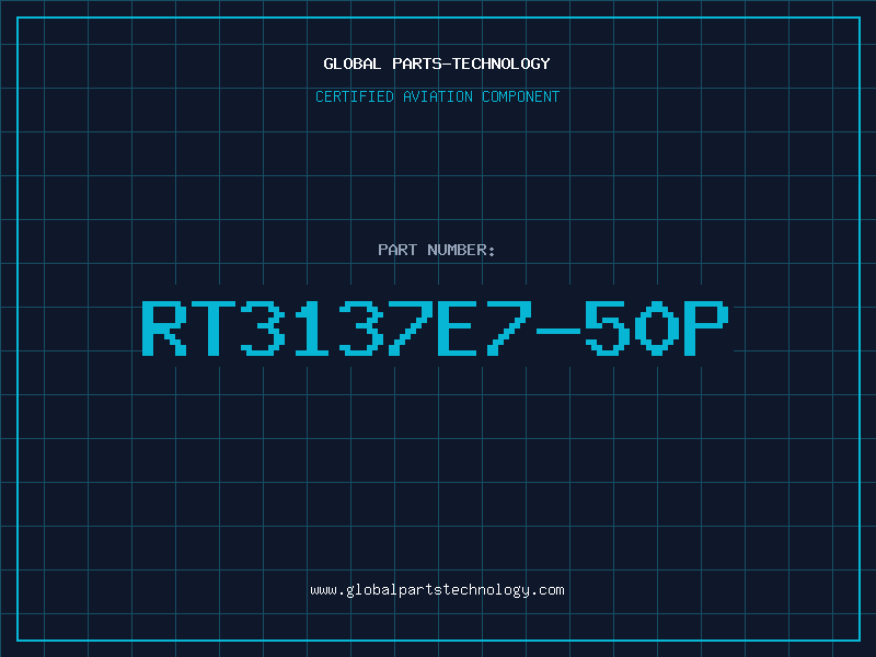 Aviation Part RT3137E7-50P