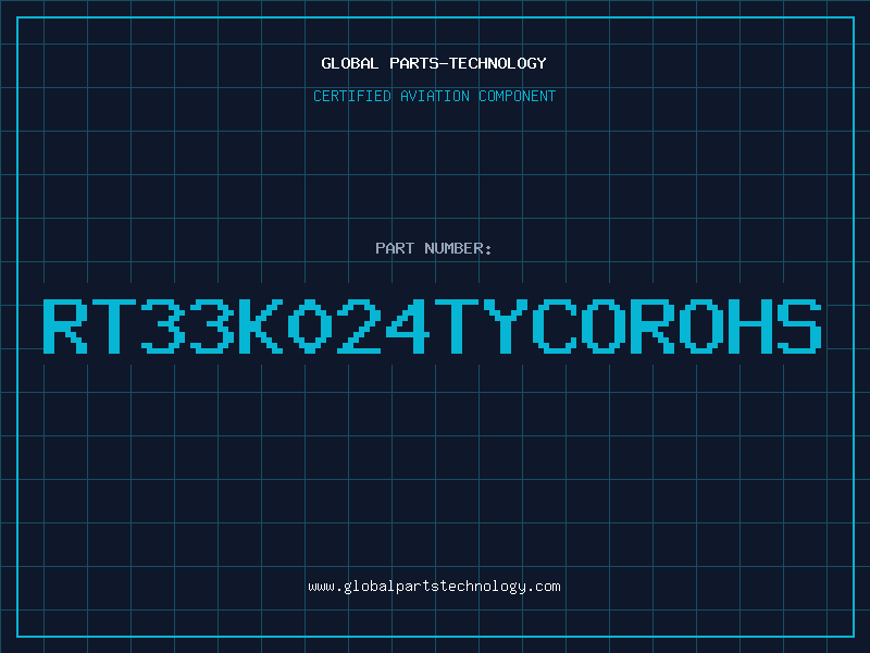Aviation Part RT33K024TYCOROHS