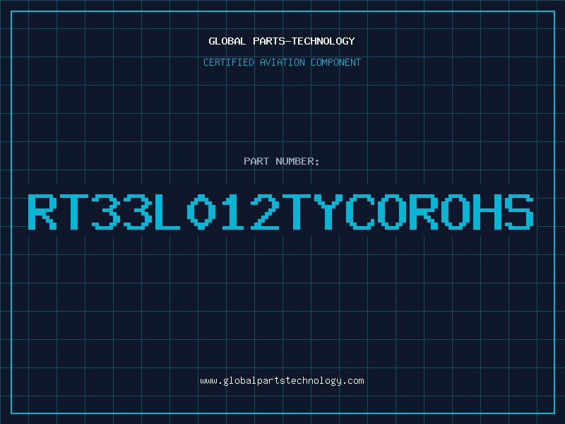 Aviation Part RT33L012TYCOROHS
