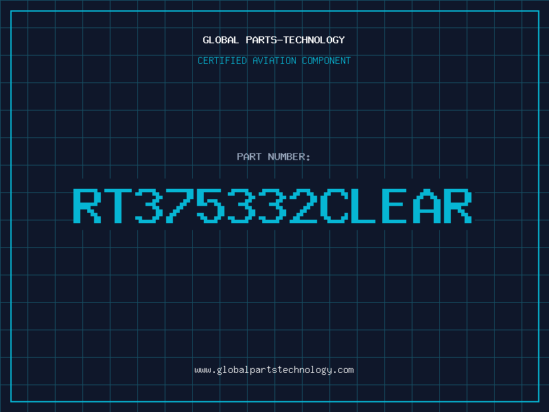 Aviation Part RT375332CLEAR