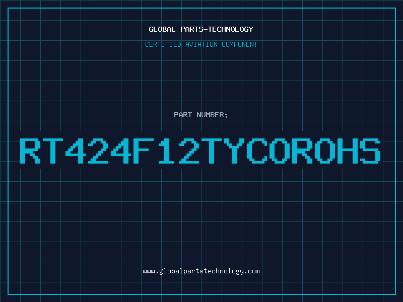 Aviation Part RT424F12TYCOROHS