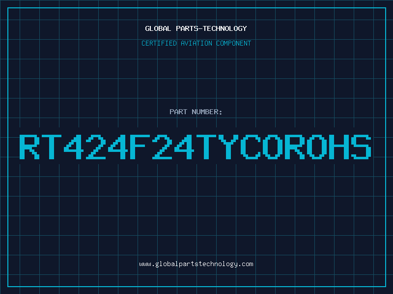 Aviation Part RT424F24TYCOROHS