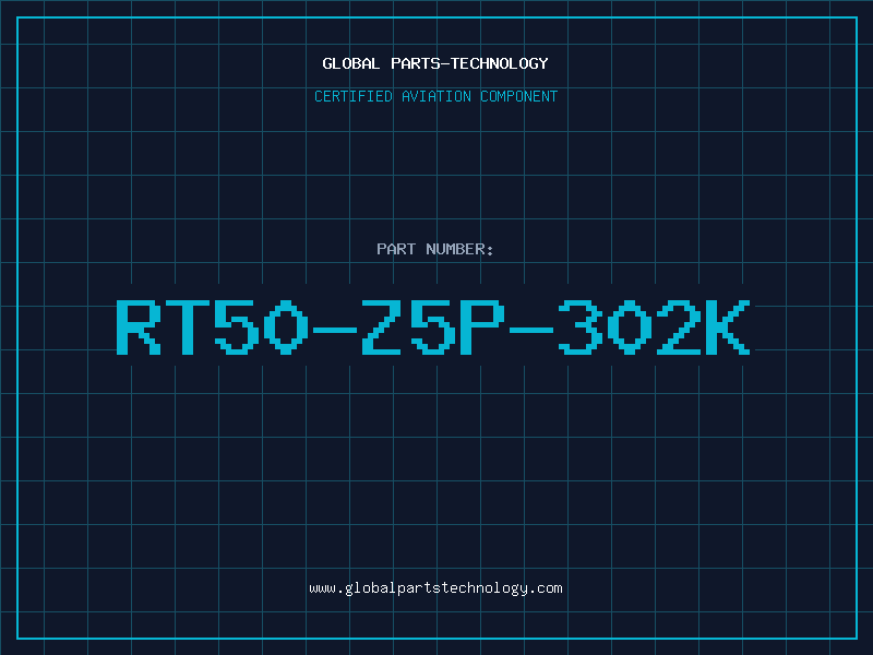 Aviation Part RT50-Z5P-302K