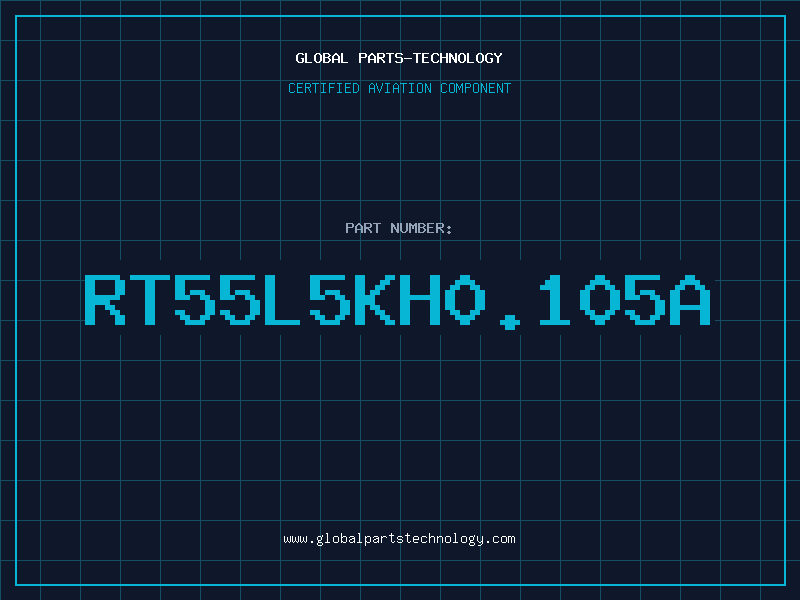 Aviation Part RT55L5KH0.105A