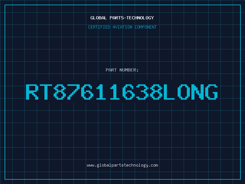 Aviation Part RT87611638LONG