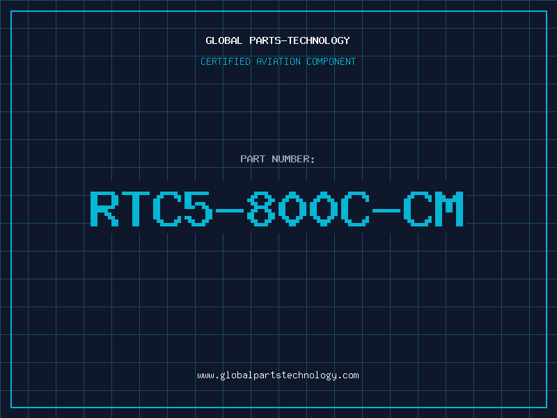 Aviation Part RTC5-800C-CM