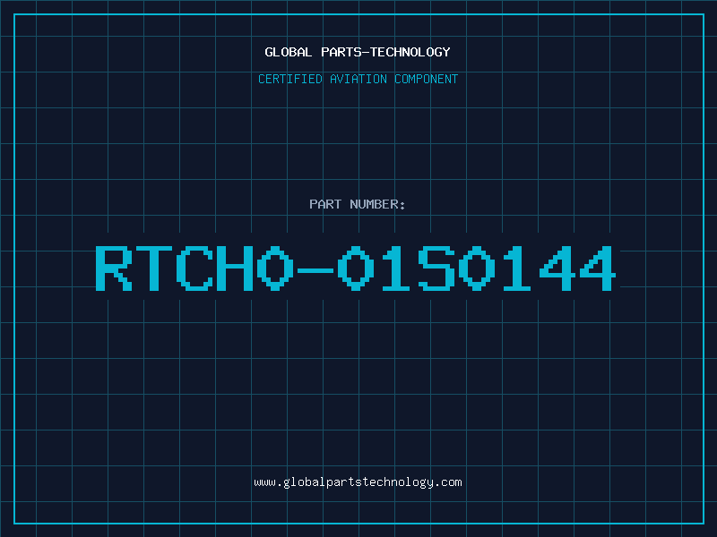 Aviation Part RTCH0-01S0144