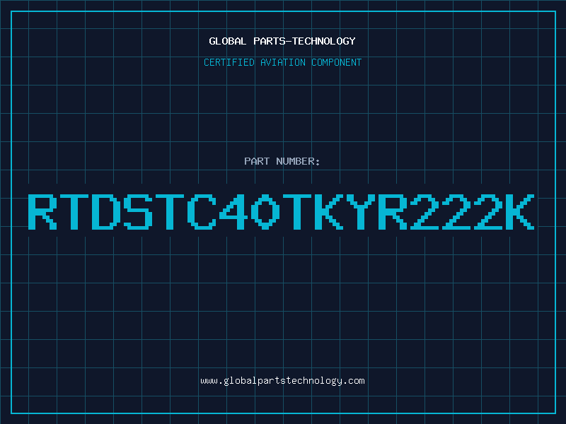Aviation Part RTDSTC40TKYR222K