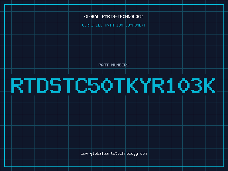 Aviation Part RTDSTC50TKYR103K