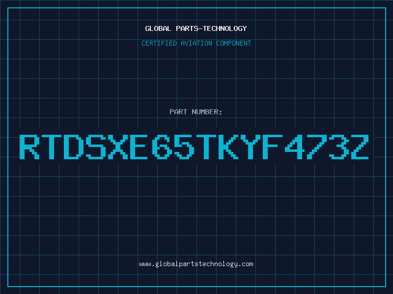 Aviation Part RTDSXE65TKYF473Z