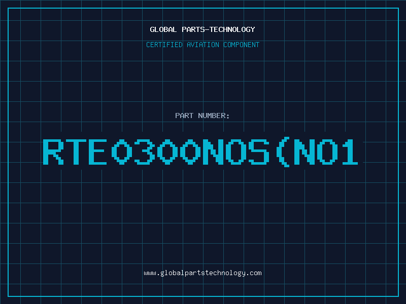 Aviation Part RTE0300NOSNO1