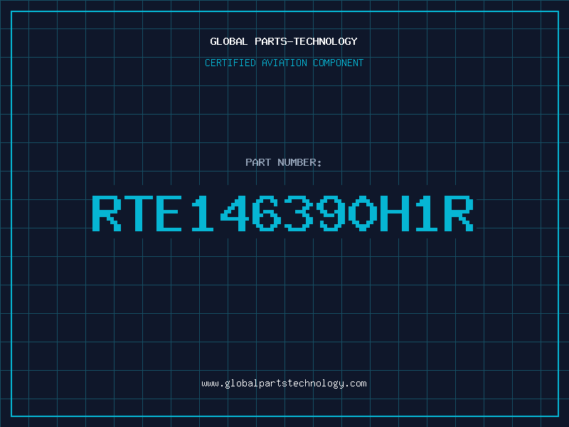 Aviation Part RTE146390H1R
