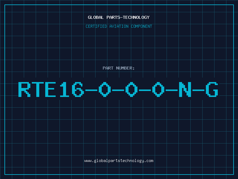 Aviation Part RTE16-0-0-0-N-G