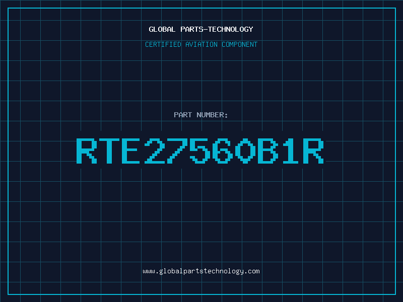 Aviation Part RTE27560B1R