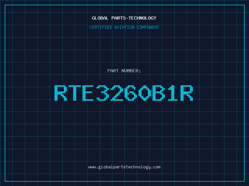 Aviation Part RTE3260B1R