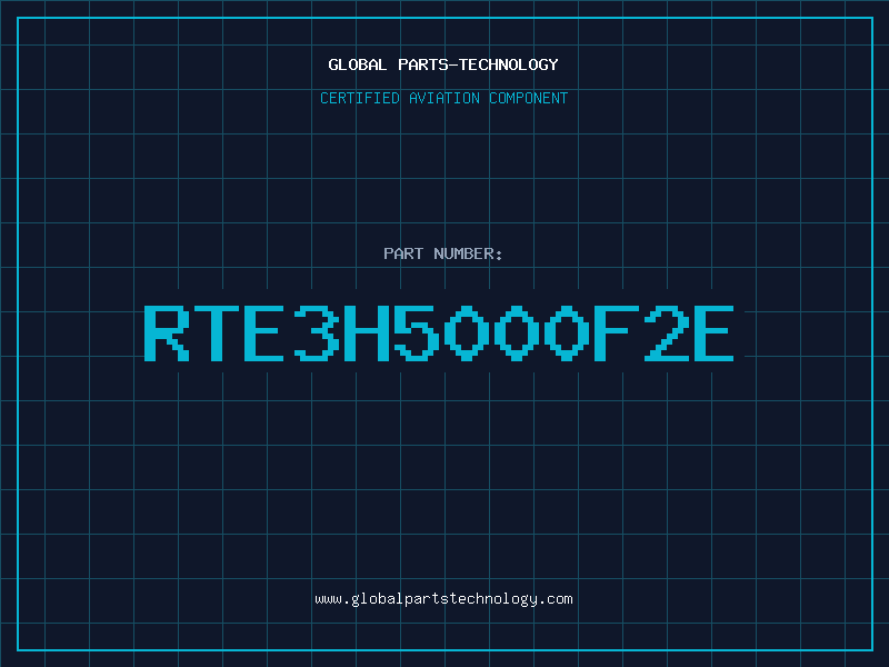 Aviation Part RTE3H5000F2E