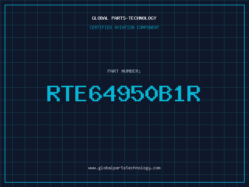 Aviation Part RTE64950B1R