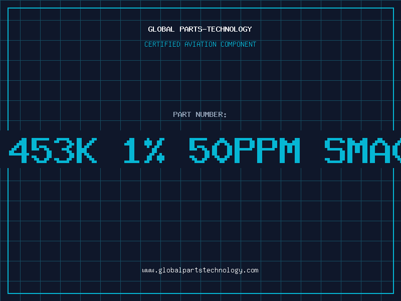 Aviation Part Res 453K 1% 50ppm SMA0204