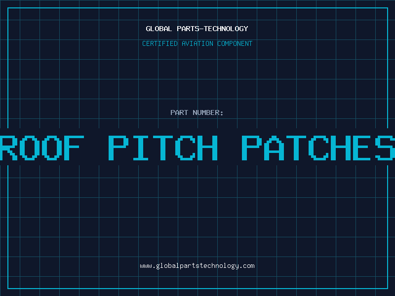 Aviation Part Roof Pitch Patches