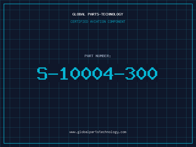 Aviation Part S-10004-300