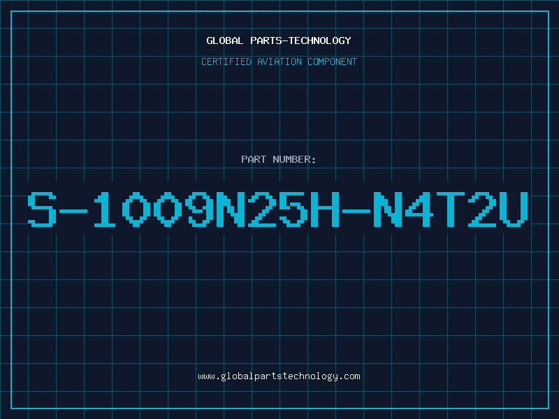 Aviation Part S-1009N25H-N4T2U